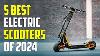 5 Best Electric Scooters 2024 Best Electric Scooter 2024