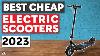 Best Cheap Electric Scooters 2023 Top 5 Budget Electric Scooter Under 500 Live Demo U0026 Reviews