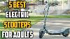 Best Electric Scooters For Adults Best Electric Scooters Electric Scooters