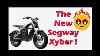 Could The New Segway Xyber Be My Next Electric Scooter Let S Explore The Specs And Features