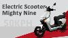 Electric Scooter Adults Ultimate Ride Mighty Nine 10inch 50kph Cost Effective Electric Scooter