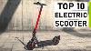 Top 10 Best Electric Scooters To Buy In 2022
