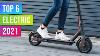 Top 6 Electric Scooters Of 2021